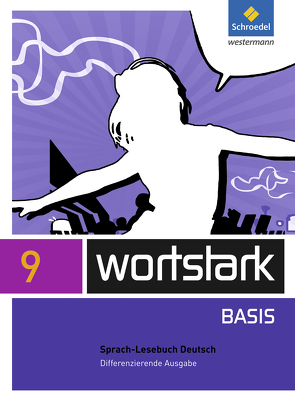 wortstark Basis – Differenzierende Allgemeine Ausgabe 2012 von Berndt-Kroese,  Lyane, Busse,  August, Driesch-Roth,  Beatrice, Fischer,  Tanja, Honnef-Becker,  Irmgard, Kuehn,  Peter, Lange,  Heiderose, Wiesmann,  Fritz