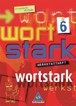 wortstark – Erweiterte Ausgabe 2003 von Boslak,  Georg, Brauer,  Reinhard, Brauer,  Wolfgang, Busse,  August, Czech,  Gabriele, Ehls,  Irmgard, Hintz,  Ingrid, Kaufmann,  Theo, Lange,  Heiderose, Leusder,  Elisabeth, Ludwig,  Gerd, Meinik,  Christina, Preuß,  Eleonore, Rudel,  Andrea, Schröer,  Hubert, Wiesmann,  Fritz