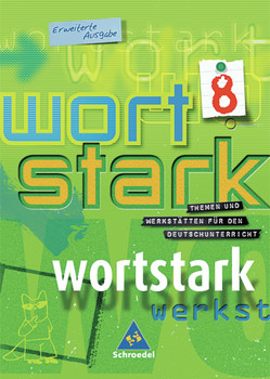 wortstark – Erweiterte Ausgabe 2003 von Boslak,  Georg, Brauer,  Reinhard, Brauer,  Wolfgang, Busse,  August, Czech,  Gabriele, Ehls,  Irmgard, Hintz,  Ingrid, Kaufmann,  Theo, Lange,  Heiderose, Leusder,  Elisabeth, Ludwig,  Gerd, Meinik,  Christina, Preuß,  Eleonore, Rudel,  Andrea, Schröer,  Hubert, Wiesmann,  Fritz