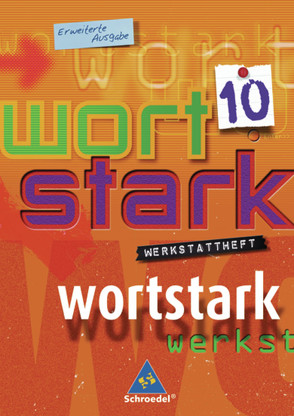 wortstark – Erweiterte Ausgabe 2003 von Boslak,  Georg, Brauer,  Reinhard, Brauer,  Wolfgang, Busse,  August, Czech,  Gabriele, Ehls,  Irmgard, Hintz,  Ingrid, Kaufmann,  Theo, Lange,  Heiderose, Leusder,  Elisabeth, Ludwig,  Gerd, Meinik,  Christina, Preuß,  Eleonore, Rudel,  Andrea, Schröer,  Hubert, Wiesmann,  Fritz