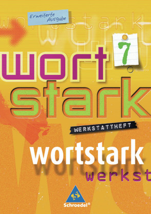 wortstark – Erweiterte Ausgabe 2003 von Boslak,  Georg, Brauer,  Reinhard, Brauer,  Wolfgang, Busse,  August, Czech,  Gabriele, Ehls,  Irmgard, Hintz,  Ingrid, Kaufmann,  Theo, Lange,  Heiderose, Leusder,  Elisabeth, Ludwig,  Gerd, Meinik,  Christina, Preuß,  Eleonore, Rudel,  Andrea, Schröer,  Hubert, Wiesmann,  Fritz