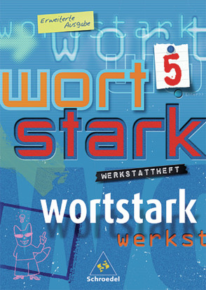 wortstark – Erweiterte Ausgabe 2003 von Boslak,  Georg, Brauer,  Reinhard, Brauer,  Wolfgang, Busse,  August, Czech,  Gabriele, Ehls,  Irmgard, Hintz,  Ingrid, Kaufmann,  Theo, Lange,  Heiderose, Leusder,  Elisabeth, Ludwig,  Gerd, Meinik,  Christina, Preuß,  Eleonore, Rudel,  Andrea, Schröer,  Hubert, Wiesmann,  Fritz