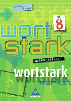 wortstark – Erweiterte Ausgabe 2003 von Boslak,  Georg, Brauer,  Reinhard, Brauer,  Wolfgang, Busse,  August, Czech,  Gabriele, Ehls,  Irmgard, Hintz,  Ingrid, Kaufmann,  Theo, Lange,  Heiderose, Leusder,  Elisabeth, Ludwig,  Gerd, Meinik,  Christina, Preuß,  Eleonore, Rudel,  Andrea, Schröer,  Hubert, Wiesmann,  Fritz