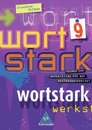 wortstark – Erweiterte Ausgabe 2003 von Boslak,  Georg, Brauer,  Reinhard, Brauer,  Wolfgang, Busse,  August, Czech,  Gabriele, Ehls,  Irmgard, Hintz,  Ingrid, Kaufmann,  Theo, Lange,  Heiderose, Leusder,  Elisabeth, Ludwig,  Gerd, Meinik,  Christina, Preuß,  Eleonore, Rudel,  Andrea, Schröer,  Hubert, Wiesmann,  Fritz