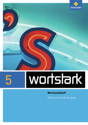 wortstark Plus – Differenzierende Allgemeine Ausgabe 2009 von Busse,  August, Depner,  Simone, Ehls,  Irmgard, Hintz,  Ingrid, Honnef-Becker,  Irmgard, Kuehn,  Peter, Lange,  Heiderose, Ludwig,  Gerd, Preuß,  Eleonore, Wiesmann,  Fritz