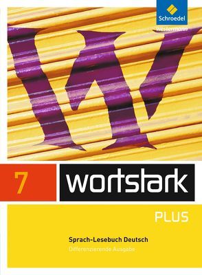 wortstark Plus – Differenzierende Allgemeine Ausgabe 2009 von Busse,  August, Depner,  Simone, Ehls,  Irmgard, Hintz,  Ingrid, Honnef-Becker,  Irmgard, Kuehn,  Peter, Lange,  Heiderose, Ludwig,  Gerd, Preuß,  Eleonore, Wiesmann,  Fritz