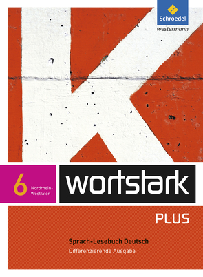 wortstark Plus – Differenzierende Ausgabe für Nordrhein-Westfalen 2009 von Busse,  August, Depner,  Simone, Ehls,  Irmgard, Hintz,  Ingrid, Honnef-Becker,  Irmgard, Kuehn,  Peter, Lange,  Heiderose, Ludwig,  Gerd, Preuß,  Eleonore, Wiesmann,  Fritz