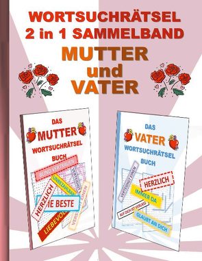 WORTSUCHRÄTSEL 2 in 1 SAMMELBAND MUTTER und VATER von Gagg,  Brian