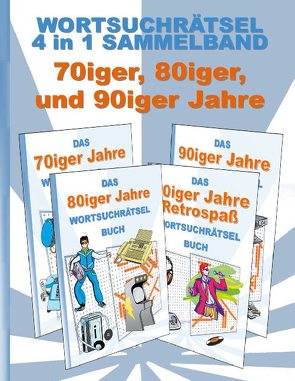 Wortsuchrätsel 4 in 1 Sammelband 70iger, 80iger und 90iger Jahre von Gagg,  Brian