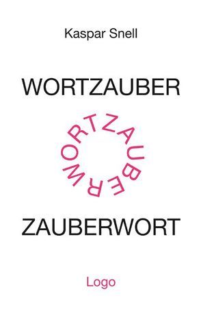 Wortzauber — Zauberwort von Donalies,  Elke, Snell,  Kaspar