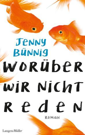 Worüber wir nicht reden von Bünnig,  Jenny