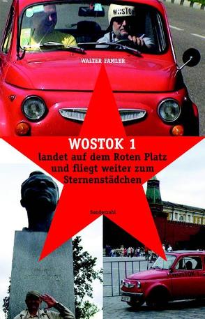 WOSTOK 1 von Famler,  Walter