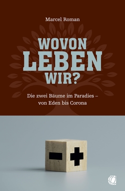 Wovon leben wir? von Roman,  Marcel