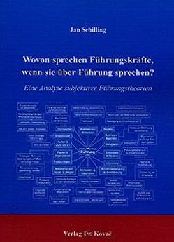 Wovon sprechen Führungskräfte, wenn sie über Führung sprechen? von Schilling,  Jan