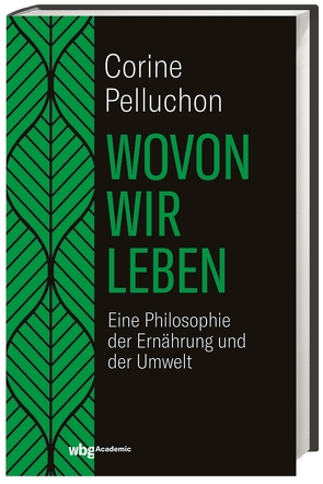 Wovon wir leben von Jatho,  Heinz, Pelluchon,  Corine