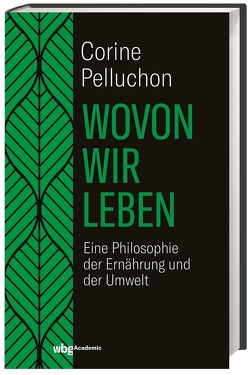 Wovon wir leben von Jatho,  Heinz, Pelluchon,  Corine