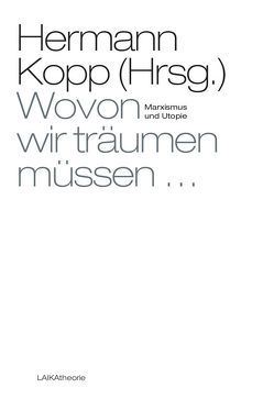 Wovon wir träumen müssen … von Kopp,  Hermann