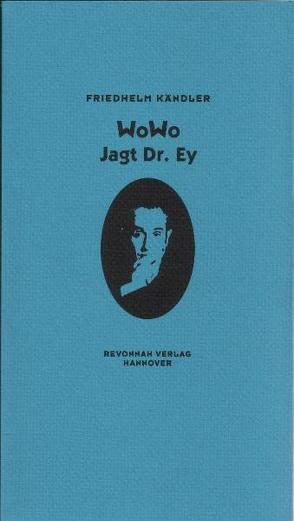 Wowo jagt Dr. Ey von Beyer,  Evelyn, Kändler,  Friedhelm, Plöger,  Armin