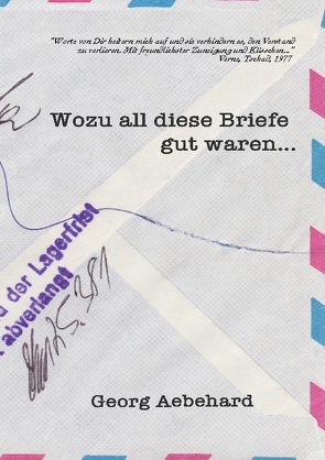 Wozu all diese Briefe gut waren… von Aeberhard,  Georg