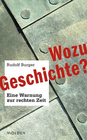 Wozu Geschichte? von Burger,  Rudolf