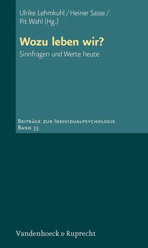 Wozu leben wir? von Lehmkuhl,  Ulrike, Sasse,  Heiner, Wahl,  Pit