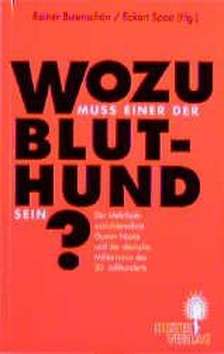 Wozu muss einer der Bluthund sein? von Buckmiller,  Michael, Butenschön,  Rainer, Gietinger,  Klaus, Hansen,  Karl H, Spoo,  Eckart, Wette,  Wolfram, Wippermann,  Wolfgang