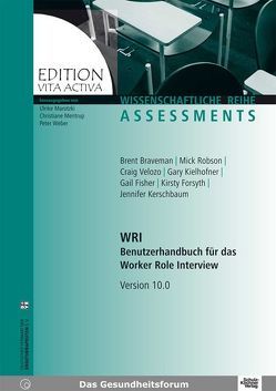 WRI – Benutzerhandbuch für das Worker Role Interview von Bravemann,  Brent, Dehnhardt,  Barbara, Dehnhardt,  Jürgen, Fisher,  Gail, Forsyth,  Kirsty, Kerschbaum,  Jennifer, Marotzki,  Ulrike, Mentrup,  Christiane, Robson,  Mick, Velozo,  Craig, Weber,  Peter