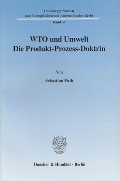 WTO und Umwelt. von Puth,  Sebastian