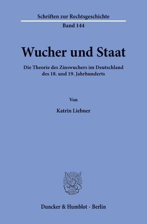 Wucher und Staat. von Liebner,  Katrin