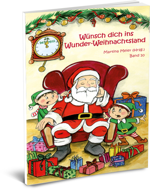 Wünsch dich in Wunder-Weihnachtsland Band 10 von Meier,  Martina