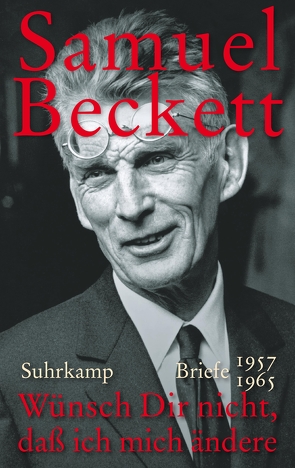 Wünsch Dir nicht, daß ich mich ändere von Beckett,  Samuel, Craig,  George, Fehsenfeld,  Martha Dow, Gunn,  Dan, Hirte,  Chris, Overbeck,  Lois More