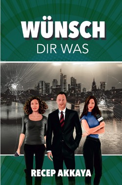 Wünsch dir was von Akkaya,  Recep