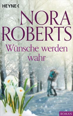 Wünsche werden wahr von Roberts,  Nora