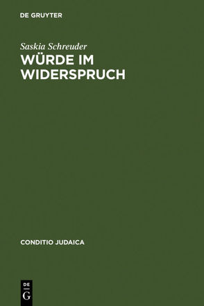 Würde im Widerspruch von Schreuder,  Saskia