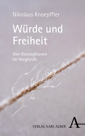 Würde und Freiheit von Knoepffler,  Nikolaus