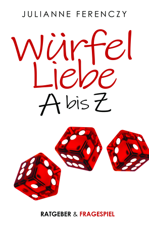 Würfel Liebe A bis Z von Ferenczy,  Julianne