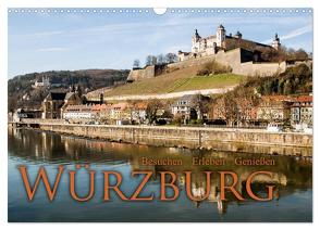 Würzburg – Besuchen – Erleben – Genießen (Wandkalender 2024 DIN A3 quer), CALVENDO Monatskalender von Pinkoss Photostorys,  Oliver