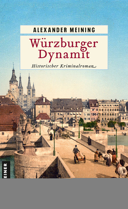 Würzburger Dynamit von Meining,  Alexander