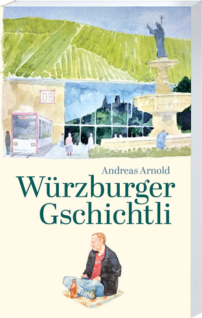 Würzburger Gschichtli von Arnold,  Andreas