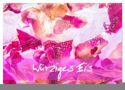 Würziges Eis (Wandkalender 2024 DIN A2 quer), CALVENDO Monatskalender von Scheurer,  Monika
