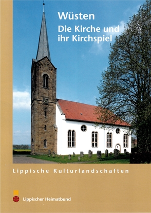 Wüsten. Die Kirche und ihr Kirchspiel von Linde,  Roland, Stiewe,  Heinrich, Wiesekopsieker,  Stefan