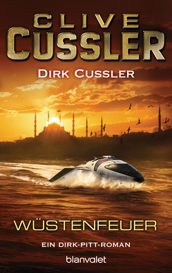 Wüstenfeuer von Cussler,  Clive, Cussler,  Dirk, Kubiak,  Michael