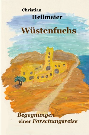 Wüstenfuchs von Heilmeier,  Christian