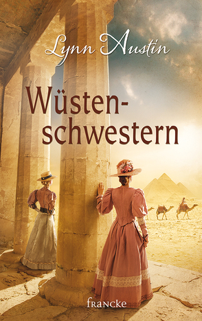 Wüstenschwestern von Austin,  Lynn, Dziewas,  Dorothee