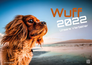 Wuff – Unsere Vierbeiner – Der Hundekalender- 2022 – Kalender DIN A2