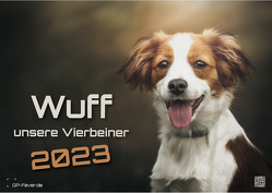 Wuff – Unsere Vierbeiner – Der Hundekalender- 2023 – Kalender DIN A3 von GP-Fever.de