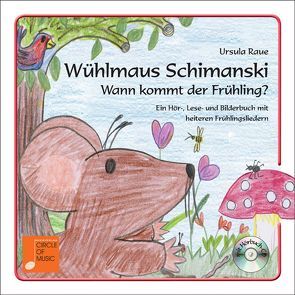 Wühlmaus Schimanski – Wann kommt der Frühling? von Raue,  Ursula