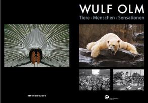 Wulf Olm Tiere – Menschen – Sensationen von Olm,  Wulf, Schröck,  Petra