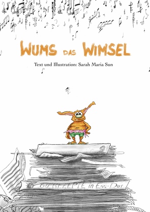 Wums das Wimsel von Sun,  Sarah Maria