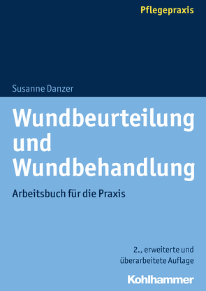 Wundbeurteilung und Wundbehandlung von Danzer,  Susanne